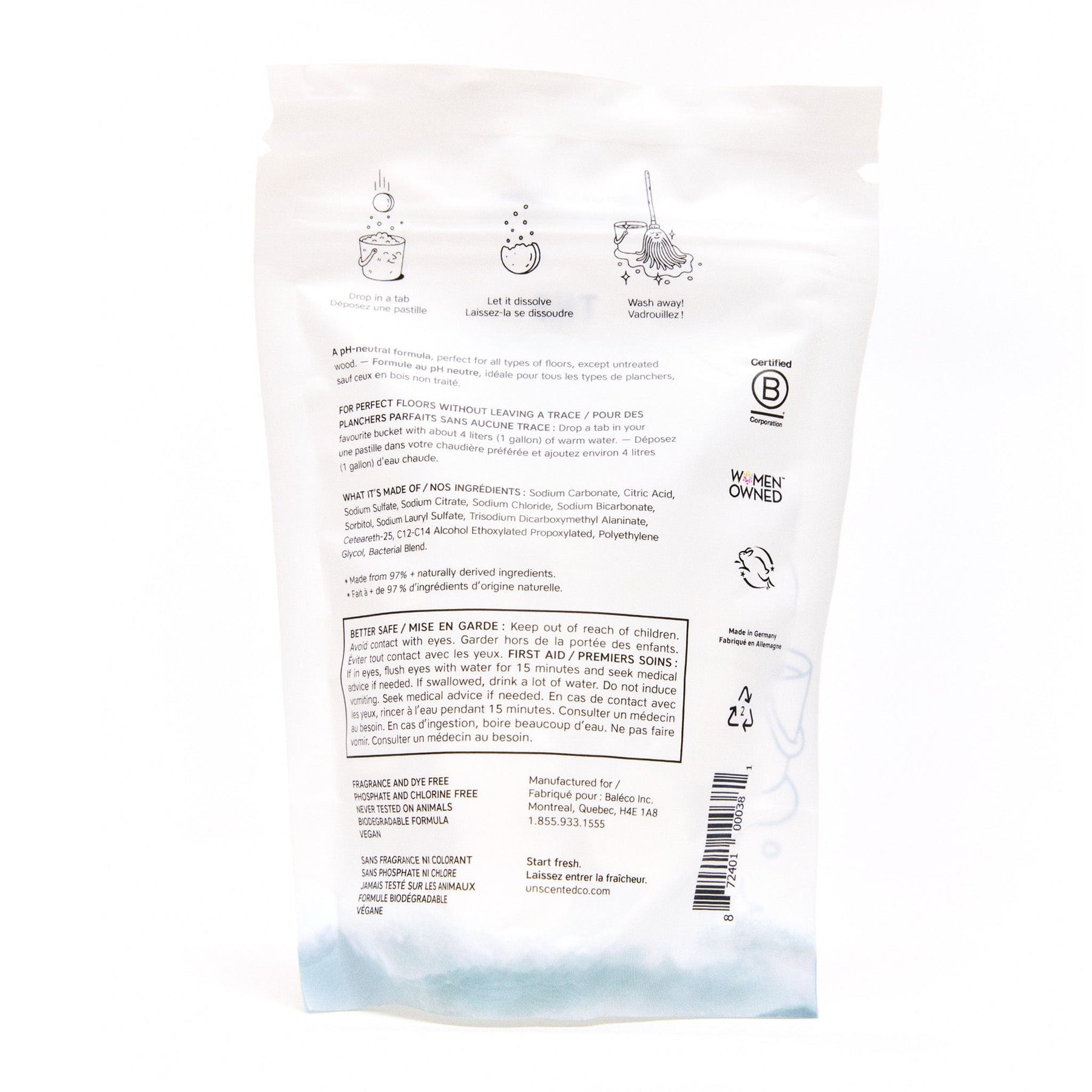 Back of The Unscented Company floor cleaner tabs pouch. Instructions illustrated across the top: “Drop in a tab,” “Let it dissolve,” and “Wash away!” Below, directions for use, ingredient list, safety warnings, and certifications are printed in English and French. The packaging mentions it's fragrance-free, dye-free, vegan, and biodegradable. Logos for B Corporation, Women Owned, and cruelty-free are also displayed.